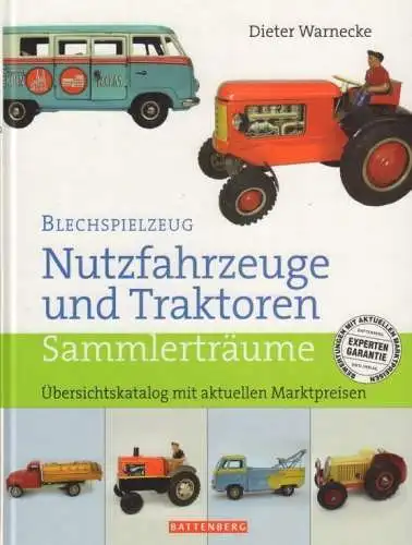 Buch: Blechspielzeug - Nutzfahrzeuge und Traktoren, Warnecke, Dieter. 2008