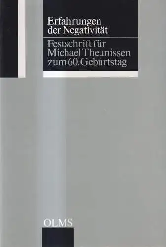 Buch: Erfahrungen der Negativität, Festschrift für Michael Theunissen, Olms