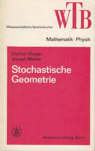 Buch: Stochastische Geometrie, Stoyan, Dietrich u.a., WTB, 1983, Akademie Verlag