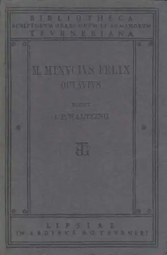 Buch: Octavius, Felix, Marcus Minucius, 1912, B. G. Teubner, gebraucht, gut