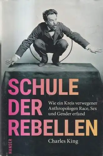 Buch: Schule der Rebellen, Charles King, 2020, Hanser Verlag, gebraucht, gut