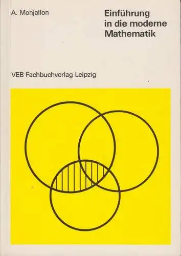 Buch: Einführung in die moderne Mathematik, Monjallon, Albert. 1970