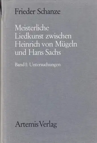 Meisterliche Liedkunst zwischen Heinrich von Mügeln und Hans Sachs 1, Schanze