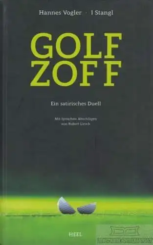 Buch: Golf Zoff, Vogler, Hannes. 2016, Heel Verlag, Ein satirisches Duell