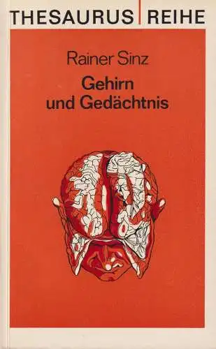 Buch: Gehirn und Gedächtnis, Sinz, Rainer, 1978, VEB Verlag Volk und Gesundheit