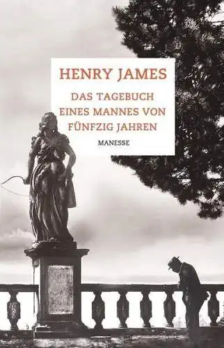 Buch: Das Tagebuch eines Mannes von fünfzig Jahren, James, Henry, 2015, Manesse