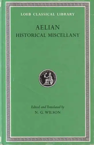 Buch: Historical Miscellany, Aelian, LCL 486, Harvard University Press, 1997