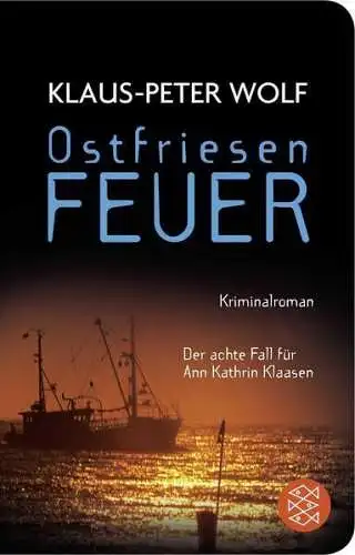 Buch: Ostfriesenfeuer, Kriminalroman, Klaus-Peter Wolf, 2015, Fischer