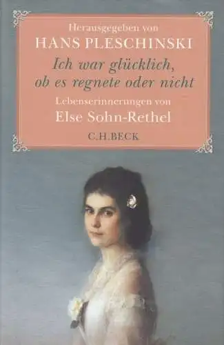 Buch: Ich war glücklich, ob es regnete oder nicht, Pleschinski, Hans. 2016