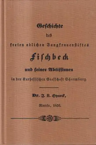 Reprint: Geschichte des freien adeligen Jungfrauenstiftes Fischbeck, Hyneck