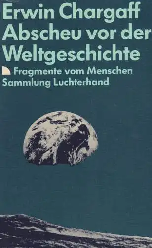 Buch: Abscheu vor der Weltgeschichte, Chargaff, Erwin, 1991, Luchterhand