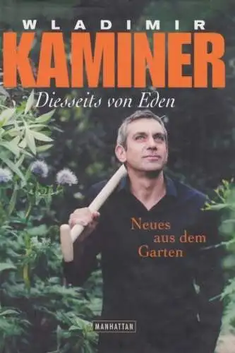 Buch: Diesseits von Eden, Kaminer, Wladimir. 2013, Neues aus dem Garten