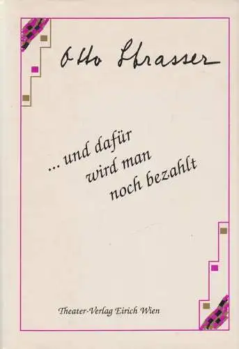 Buch: ... und dafür wird man noch bezahlt, Strasser, Otto, 1993, Theater-Verlag