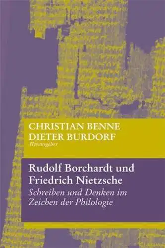 Buch: Rudolf Borchardt und Friedrich Nietzsche, Benne, Christian, 2017, Quintus