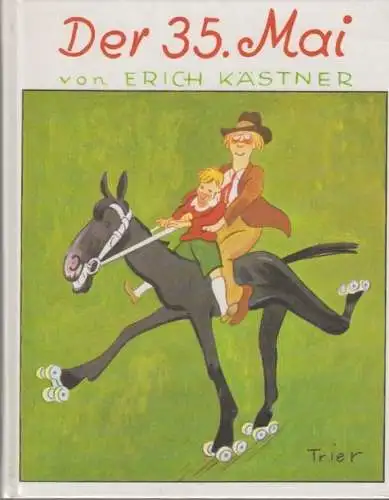 Buch: Der 35. Mai, Kästner, Erich. 1990, Cecilie Dressler, gebraucht, gut