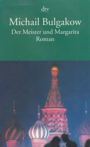 Buch: Der Meister und Margarita, Bulgakow, Michail. Dtv, 2003, Roman