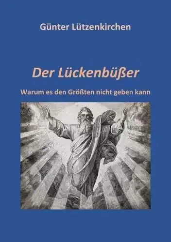 Buch: Der Lückenbüßer, Lützenkirchen, Günter, 2021, epubli, gebraucht, sehr gut