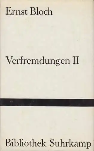 Buch: Verfremdungen II, Bloch, Ernst. Bibliothek Suhrkamp, 1965, Suhrkamp Verlag