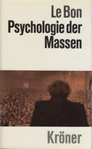 Buch: Psychologie der Massen, Le Bon, Gustave. Kröners Taschenbuch, 1982