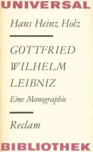 Buch: Gottfried Wilhelm Leibniz, Holz, Hans Heinz. Reclams Universal-Bibliothek