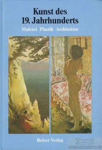 Buch: Kunst des 19. Jahrhunderts, Vogt, Adolf Max. 1991, Belser Verlag