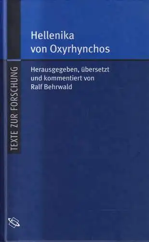 Buch: Hellenika von Oxyrhynchos, Ralf Behrwald, 2005, WBG, Texte zur Forschung