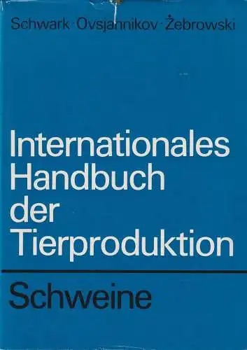 Buch: Internationales Handbuch der Tierproduktion. Schweine, Schwark, 1975