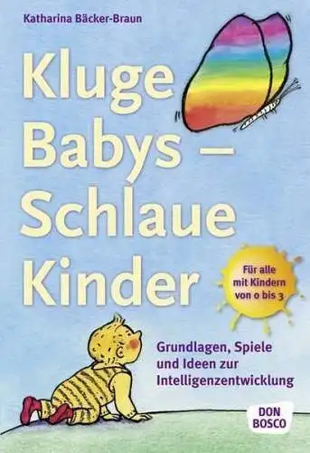 Buch: Kluge Babys - Schlaue Kinder, Bäcker-Braun, Katharina, 2009, Don Bosco