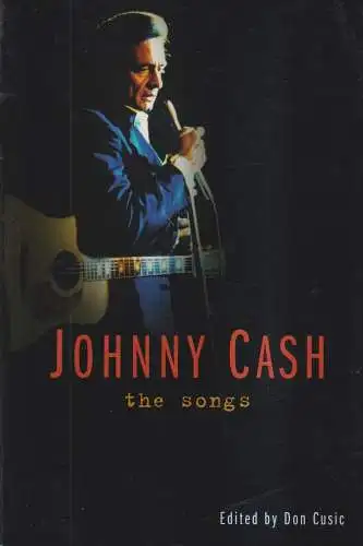 Buch: Johnny Cash - The Songs, Don Cusic, 2004, Thunder's Mouth Press, New York