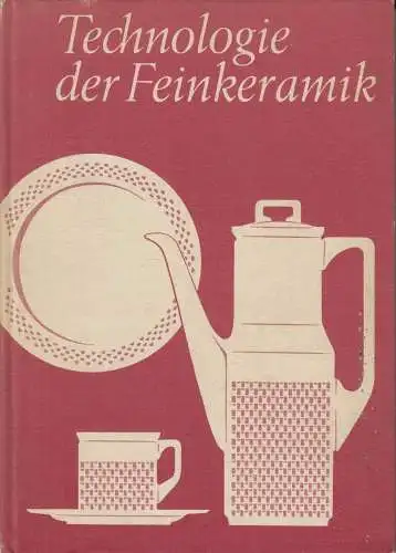 Buch: Technologie d. Feinkeramik, Hoffmann, Josef , 1979, gebraucht, gut