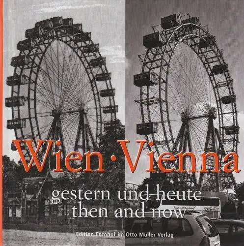 Buch: Wien gestern und heute / Vienna Then and now, L. L. Lugosi, 2006, Müller