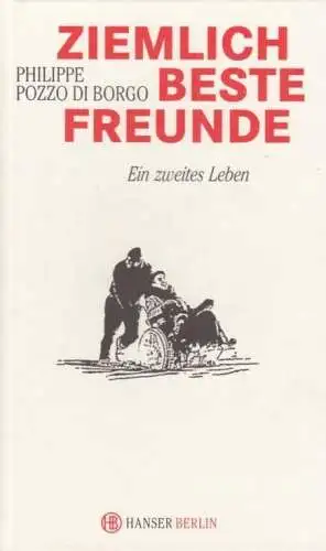 Buch: Ziemlich beste Freunde, Pozzo di Borgo, Philippe. 2012, Hanser Verl 247262