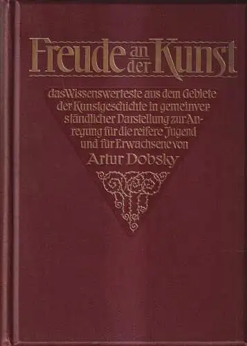 Buch: Freude an der Kunst, Artur Dobsky, Loewes Verlag Ferdinand Carl