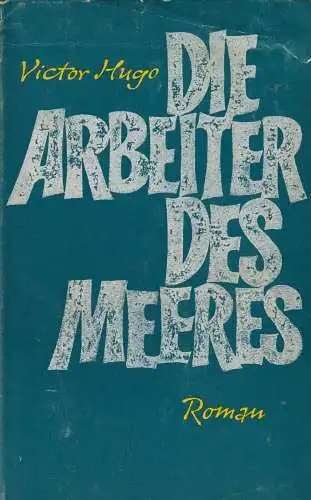 Buch: Die Arbeiter des Meeres, Roman. Hugo, Victor, 1970, Paul List Verlag