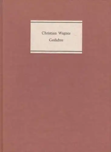 Buch: Gedichte, Wagner, Christian. 1973, Konrad Theiss Verlag, gebraucht, gut