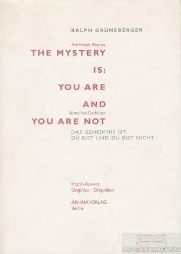 Buch: American Poems. The Mystery is: You are and You are not, Grüneberger. 1999