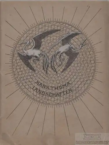 Buch: Landschaften, Thoma, Hans. 1908, Verlag Jos. Scholz, gebraucht, gut