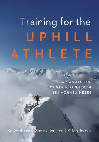 Buch: Training for the Uphill Athlete, Steve u.a. House, 2019, Patagonia