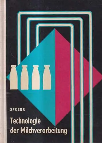 Buch: Technologie Milchverarbeitung, Edgar Spreer, 1974, Fachbuchverlag Leipzig