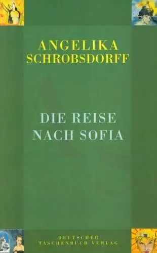 Buch: Die Reise nach Sofia, Schrobsdorff, Angelika. Dtv, 1995, gebraucht, gut