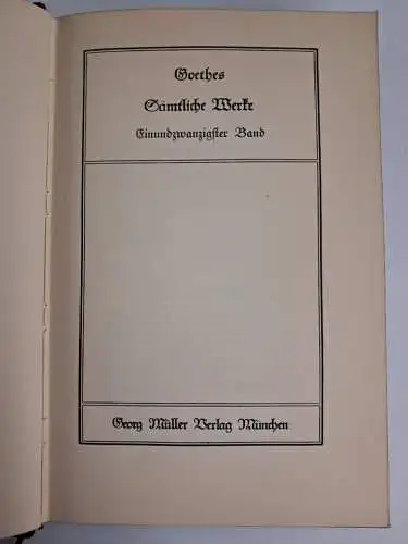 Buch: Johann Wolfgang von Goethe - Sämtliche Werke 21. Band, Georg Müller, 1913