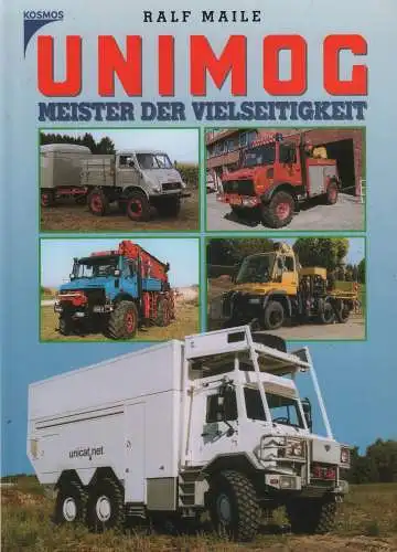 Buch: Unimog, Maile, Ralf, 2004, Kosmos Verlag, gebraucht, sehr gut