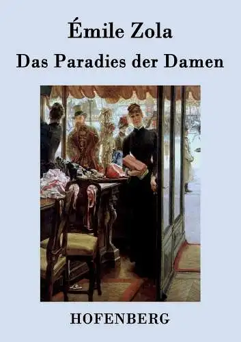 Buch: Das Paradies der Damen, Emile Zola, 2015, Sammlung Hofenberg