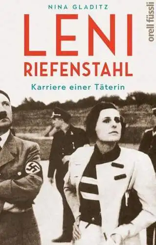 Buch: Leni Riefenstahl, Gladitz, Nina, 2020, Orell Füssli Verlag