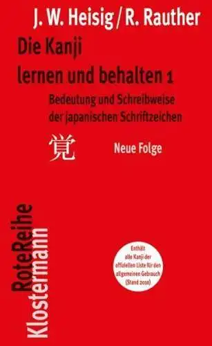 Buch: Die Kanji lernen und behalten, Band 1, Heisig & Rauther, 2019, Klostermann