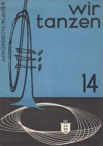 Wir Tanzen 14. Ca. 1964, HMV - Harth Musik Verlag, Akkordeon/Klavier