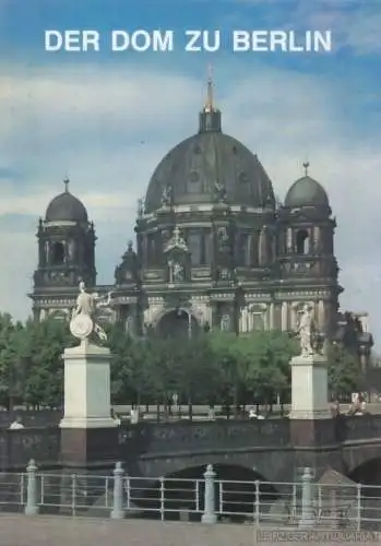 Buch: Der Dom zu Berlin, Klingenburg, Karl-Heinz. 1990, gebraucht, gut