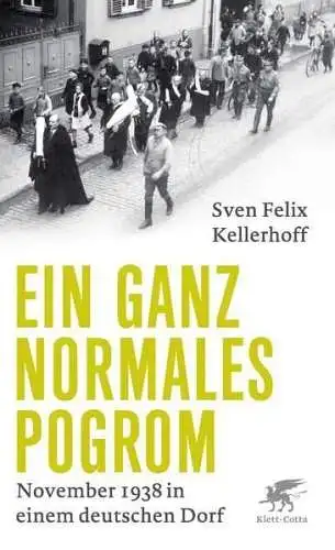 Buch: Ein ganz normales Pogrom, Kellerhoff, Sven Felix, 2018, Klett-Cotta