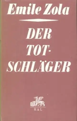 Buch: Der Totschläger, Zola, Emile. Die Rougon-Macquart, 1977, gebraucht, gut