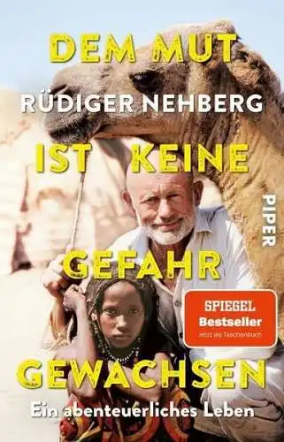 Buch: Dem Mut ist keine Gefahr gewachsen, Rüdiger Nehberg, 2022, Piper Verlag